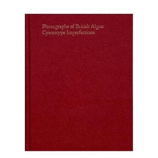 Cyanotype Imperfections 英文进口原版 GOSTMandy 蓝晒缺陷：英国藻类摄影 摄影作品集 Barker外文图书 预售