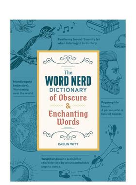 【预售】给词汇迷的冷僻词典 The Word Nerd Dictionary of Obscure & Enchanting Words 英文进口原版语言学习图书Kaelin Witt