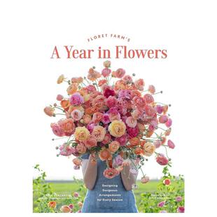【预售】Floret Farm‘s A Year in Flowers小花农场:鲜花盛开的一年 英文进口原版生活图书 Erin Benzakein