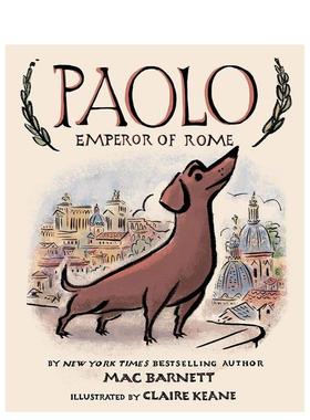 【预售】Paolo Emperor of Rome罗马皇帝保罗 英文进口原版儿童绘本图书 Mac Barnett Claire Keane