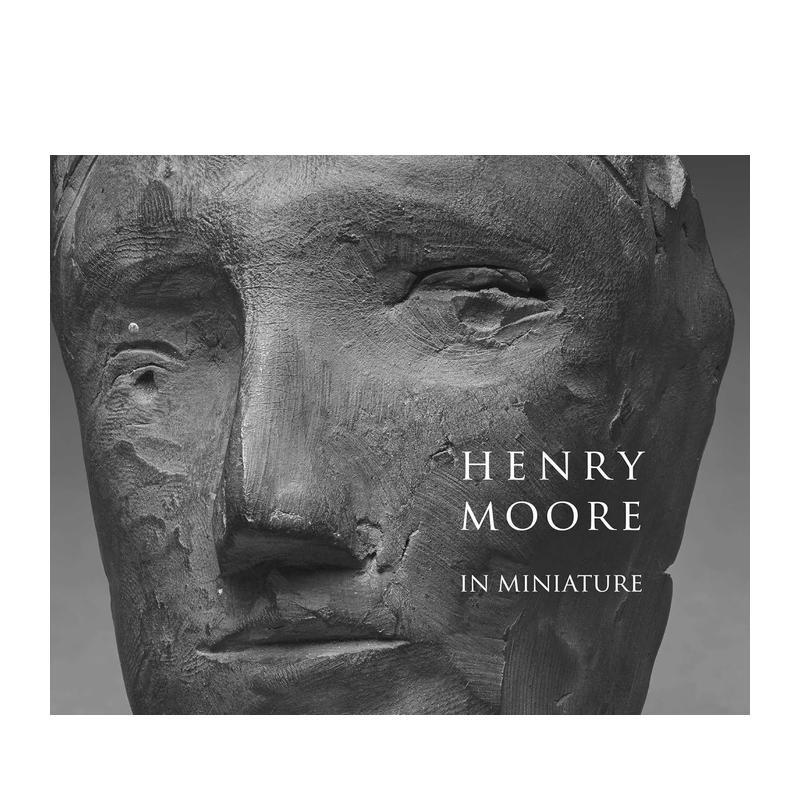 【预售】Henry Moore in Miniature亨利・摩尔的微缩雕塑 霍尔本博物馆同名展览配套图册 英文进口原版版艺术画册画集外文图书 Ch图片