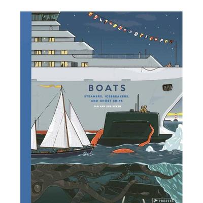 【现货】船只：蒸汽船、破冰船和幽灵船 Boats: Steamers  Icebreakers  and Ghost Ships 英文进口原版儿童图书Jan van der Veken