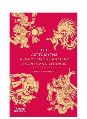 【现货】阿兹特克神话：古代故事和传说指南 The Aztec Myths 英文进口原版人文历史