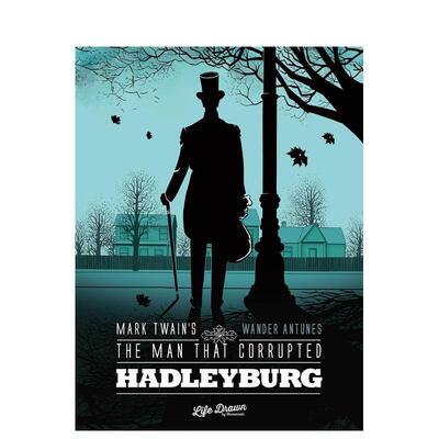 【预售】败坏了哈德莱堡的人 Mark Twain's The Man That Corrupted Hadleyburg  英文漫画 外文进口原版图书籍Life Drawn