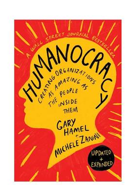 【现货】人本主义：更新扩展版 Humanocracy， Updated and Expanded英文进口原版商业行销图书 哈佛商业评论Gary Hamel