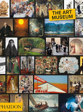 【现货】The Art Museum: Classic format，英文原版图书籍进口正版 Phaidon Editors 艺术总论-历史、理论、评论 Phaidon