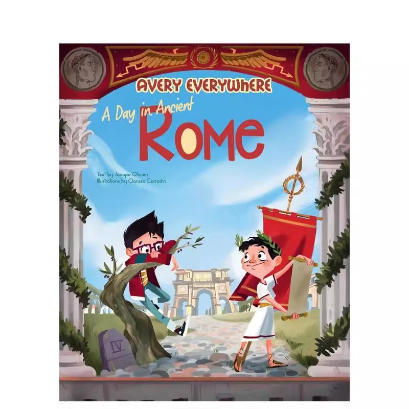 【Avery环球系列图书】A Day in Ancient Rome古罗马一日谈 【Avery Everywhere】英文进口原版儿童绘本图书Jacopo Olivieri