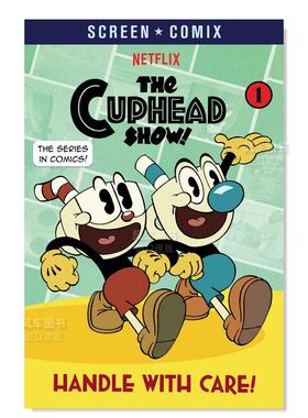 【预售】茶杯头秀动画系列 小心应对 Handle with Care!(The Cuphead Show!) 茶杯头大冒险 英文儿童漫画书6-9岁图画小说第一集
