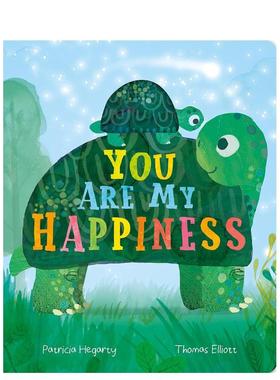 【现货】有你就有幸福You are My Happiness英文进口原版儿童绘本图书3-6岁 人际关系Patricia Hegarty