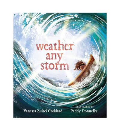 【现货】抵御任何暴风雨Weather Any Storm英文进口原版图书儿童绘本Zuisei Goddard; illustrated by Paddy Donnelly3-6岁