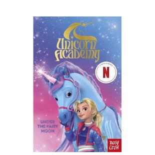 【预售】独角兽学院：月下仙境  Netflix系列剧集 Unicorn Academy: Under the Fairy Moon 英文进口原版儿童章节书