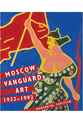 【预售】莫斯科先锋艺术 Moscow Vanguard Art: 1922-1992 英文进口原版艺术画册画集外文图书Margarita Tupitsyn