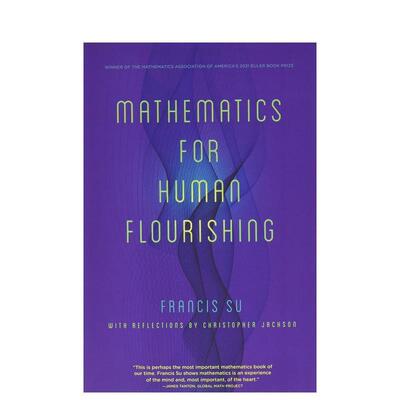 【预售】Mathematics for Human Flourishing 助力繁盛的数学 英文进口原版图书籍正版社会科学图书Francis Su Christopher Jacks