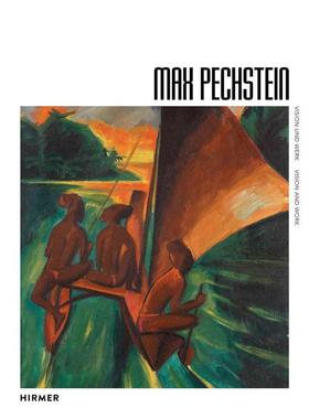【现货】马克斯·佩希施泰因：视野与作品 Max Pechstein Vision And Work 英文进口原版艺术画册画集外文图书NULL Institute for
