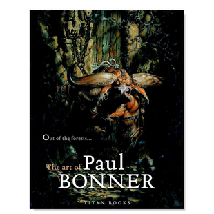 【预售】森林之外：奇幻艺术家保罗·邦纳作品解读 Out of the Forests: The Art of Paul Bonner英文艺术原版图书进口书籍Paul B