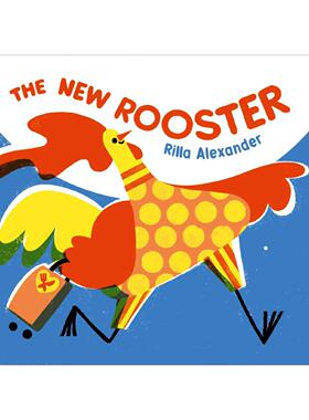 【现货】新来的公鸡The New Rooster【2022NYT/NYPL最佳绘本】英文进口原版儿童绘本图书3-6岁Alexander  Rilla人际关系