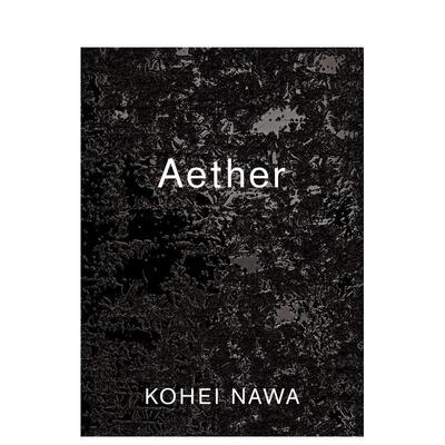 【预售】【翰德图书】Kohei Nawa: Aether,名和晃平：以太 英文原版图书籍进口正版 Brett Littman 艺术