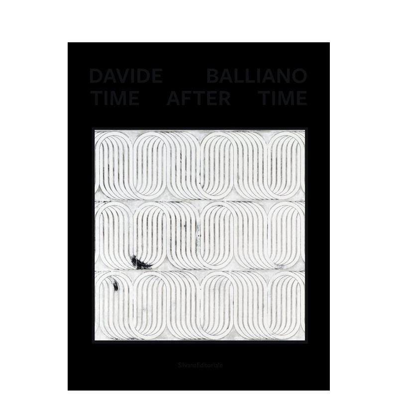 【预售】达维德-巴利亚诺 时光飞逝Davide Balliano: Time After Time英文进口原版摄影集 外版进口图书SILVANA EDITORI..