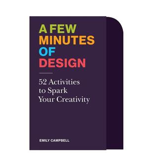 Design 图书籍进口正版 创造力英文原版 52个活动来激发你 数分钟设计 Minutes Few 现货