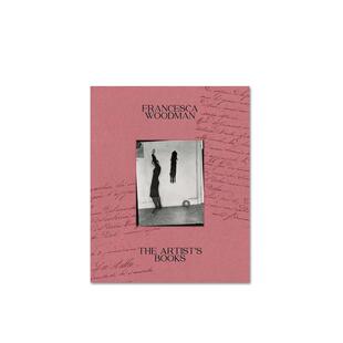 【现货】 Francesca Woodman: The Artist’s Books,弗兰瑟斯卡·伍德曼:正版 Francesca Woodman 摄影-摄影师专辑 MACK