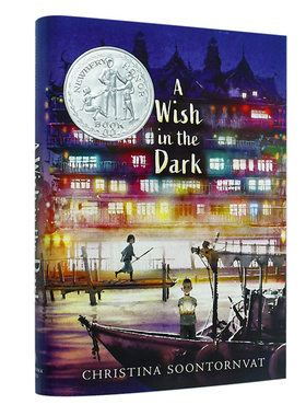 【现货】 A Wish in the Dark 黑暗中的愿望 英文原版儿童故事阅读 青少年读物 Christina Soontornvat Greta Jung2021纽伯瑞银奖