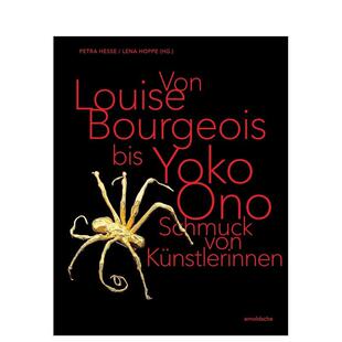 【预售】从路易丝·布尔乔亚到小野洋子：女性艺术家的珠宝艺术 From Louise Bourgeois英文进口原版珠宝首饰图书Arnoldsche Art