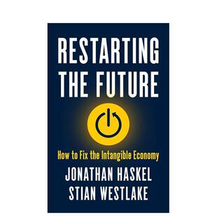 【预售】Restarting the Future: How to Fix the Intangible Economy重启未来：如何修复无形经济 英文进口原版人文社科图书 Jon