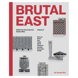 【现货】Brutal East II 野兽派东方II:搭建东方野兽派建筑模型 英文原版图书籍进口正版 建筑风格与材料构造 Zupagrafika