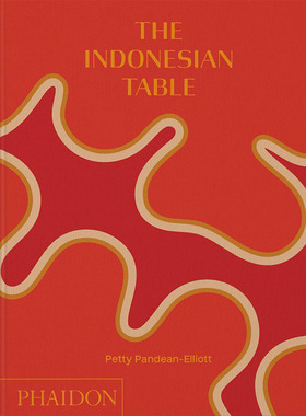 【现货】The Indonesian Table，印尼餐桌 英文原版图书籍进口正版 Petty Pandean-Elliot 餐饮 Phaidon