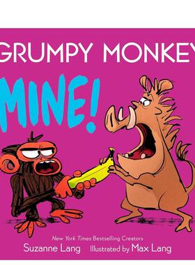 【预售】暴躁猴：是我的！ Grumpy Monkey Mine! 英文进口原版儿童绘本图书Suzanne Lang  illustrated by Max Lang