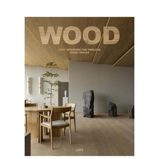 Spaces英文进口原版 And 饰Wood for Timeless Interiors 木材：永恒家居空间舒适室内装 Cosy 室内设计图书David Living 预售