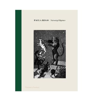 【现货】宝拉·雷戈:童谣 Paula Rego: Nursery Rhymes 英文进口原版艺术插画原画设定集T&H