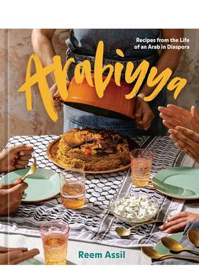 【现货】【2023IACP烹饪图书奖】arabiyya：散居海外的阿拉伯人的生活食谱 Recipes from the Life of 英文进口原版餐饮美食图书R