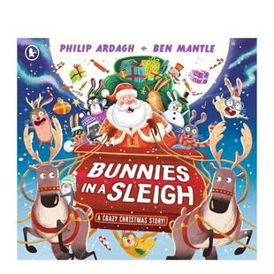 【预售】雪橇上的兔子:一个疯狂的圣诞故事Bunnies in a Sleigh: A Crazy Christmas Story!英文进口原版儿童绘本图书Philip Ard