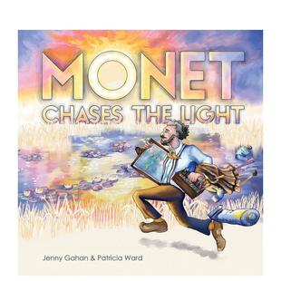 Chases the Light英文进口原版 9岁艺术启蒙Jenny 莫奈追逐光明Monet 儿童图书6 Gahan 预售