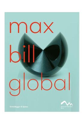 【预售】Max Bill Global: An Artist Building Bridges马克斯比尔：艺术表现形式 英文进口艺术画册画集正版图书籍 Nina Zimmer