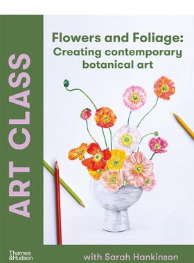 【预售】艺术课程：植物艺术 Art Class: Botanical Art 英文进口原版图书艺术画册画集Sarah Hankinson