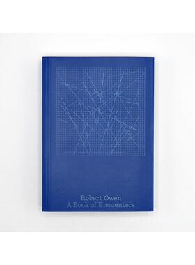 【现货】罗伯特·欧文 : 遭遇之书 Robert Owen : A Book of Encounters 英文进口原版艺术画册画集Perimeter Editions