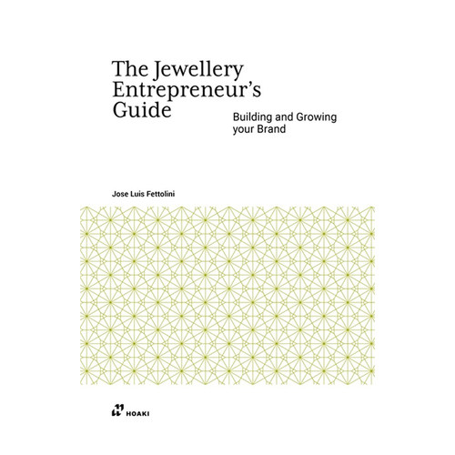 【预售】珠宝创业者指南：珠宝品牌建设 The Jewellery Entrepreneur's Guide 英文进口原版珠宝首饰图书 小众设计师品牌Jose Lui