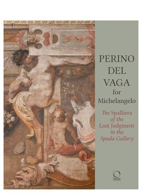 【预售】为米开朗基罗创作的佩里诺?德尔?瓦加 Perino del Vaga for Michelangelo 英文进口原版艺术画册画集Barbara Agosti Silv