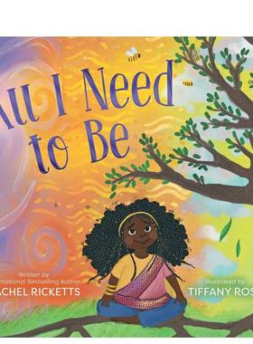 【预售】我需要的一切 All I Need to Be 英文进口原版儿童认知启蒙绘本RICKETTS  RACHEL合适6-9岁 外文图书