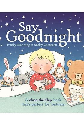 【现货】Say Goodnight，道晚安 英文进口原版儿童趣味图书Emily Manning