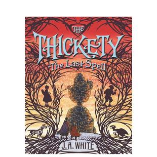 【现货】 Thickety 4: The Last Spell, The,z后一个咒语 英文原版图书籍进口正版 White 儿童分阶阅读