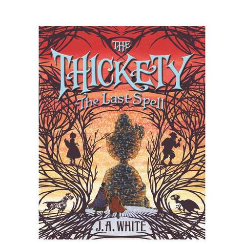 【现货】 Thickety 4: The Last Spell, The，z后一个咒语 英文原版图书籍进口正版 White 儿童分阶阅读