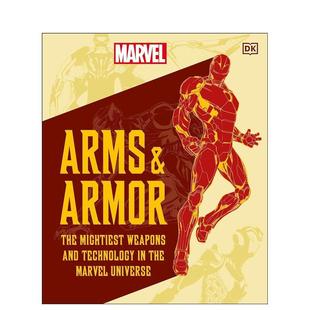 and the 预售 Armor Arms 甲 Universe The 英文进口原版 Weapons Marvel Technology 漫威武器与装 影视图书 Mightiest