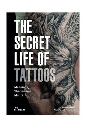 【现货】纹身的奥秘：意义、形状和图案 The Secret Life of Tattoos: Meanings， Shapes and Motifs 英文进口原版时尚图书Jordi