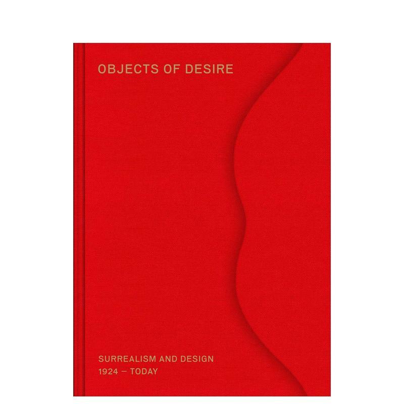 【预售】Objects of Desire:Surrealism and Design 1924-Today欲望之物:1924至今超现实主义与设计 英文进口原版工业产品设计图书