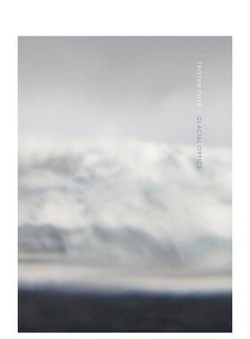 【预售】特里斯坦·杜克：冰川光学 Tristan Duke: Glacial Optics 英文进口原版摄影作品集外文图书Tristan Duke