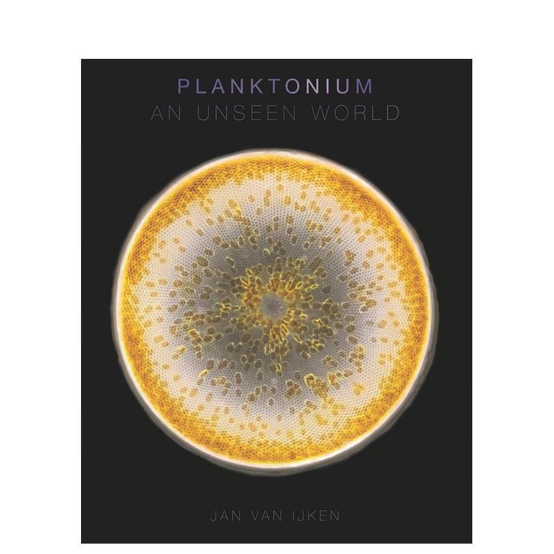 【现货】Planktonium: An Unseen World，【荷兰摄影师Jan van Ijke】浮游生物：Jan van Ijken 摄影-摄影师专辑 Lannoo