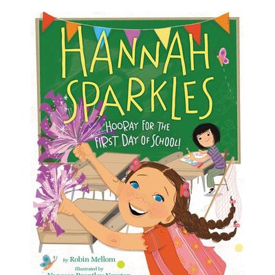 【现货】Hannah Sparkles: Hooray for the First Day of School!，汉娜喜气洋洋:原版图书儿童故事启蒙益